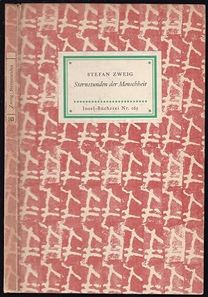 Sternstunden der Menschheit. Fünf historische Miniaturen (= Insel-Bücherei, Nr. 165)