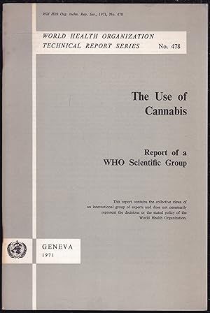 Imagen del vendedor de The Use of Cannabis: Report of a WHO Scientific Group (= WHO Technical report Series 478) a la venta por Graphem. Kunst- und Buchantiquariat