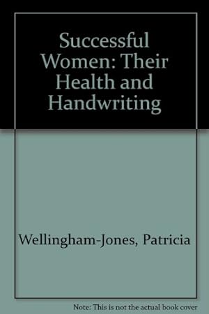 Imagen del vendedor de Successful Women: Their Health and Handwriting a la venta por WeBuyBooks