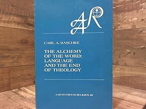 Bild des Verkufers fr The Alchemy of the Word: Language and the End of Theology (AAR Studies in Religion, No. 20) zum Verkauf von Archives Books inc.