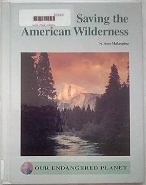 Imagen del vendedor de Saving the American Wilderness (Lucent Overview Series) a la venta por P Peterson Bookseller