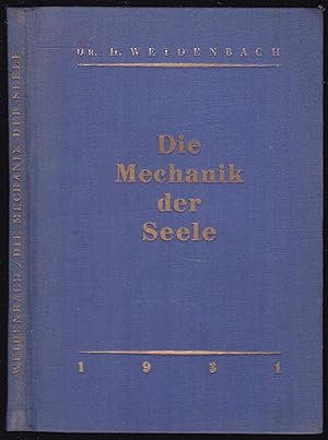 Die Mechanik der Seele. Die Entdeckung und erste wissenschaftliche Darstellung der körperlichen S...