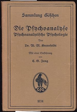 Die Psychoanalyse. Psychoanalytische Psychologie. Mit einer Einführung von C. G. Jung