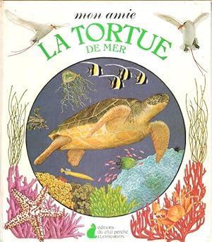 Seller image for Mon amie la Tortue de Mer for sale by Au vert paradis du livre