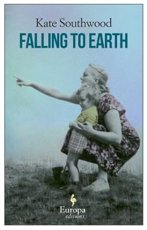 Seller image for Falling to Earth for sale by Reliant Bookstore