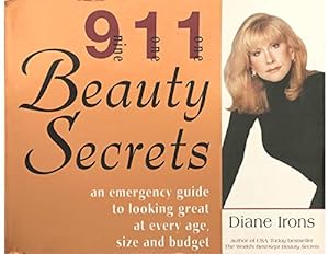 Immagine del venditore per 911 Beauty Secrets: An Emergency Guide to Looking Great at Every Age, Size and Budget venduto da Reliant Bookstore