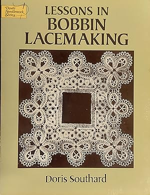 Lessons in Bobbin Lacemaking (Dover Knitting, Crochet, Tatting, Lace)