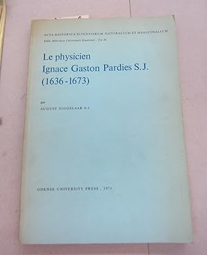 Le physicien Ignace Gaston Pardies S. J. (1636-1673)