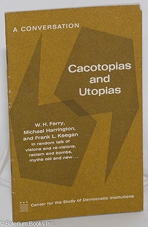 Seller image for Cacotopias and utopias: a conversation for sale by Bolerium Books Inc.