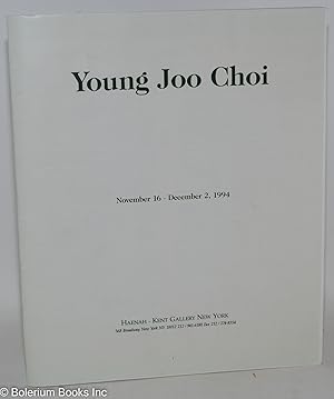 Young Joo Choi: November 16-December 2, 1994, Haenah-Kent Gallery New York