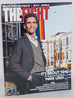 Seller image for The Fight SF: a queer revolution; #2, May, 2018: It's About Time: SF Mayoral Candidate Mark Leno for sale by Bolerium Books Inc.