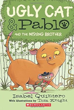 Image du vendeur pour Ugly Cat & Pablo and the Missing Brother (Ugly Cat & Pablo, 2) mis en vente par Reliant Bookstore