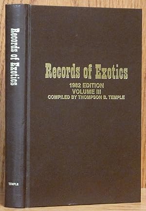 Image du vendeur pour Records of Exotics 1982 Edition, Volume III mis en vente par Schroeder's Book Haven