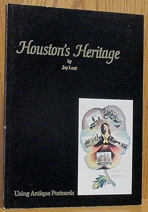 Houston's Heritage Using Antique Postcards