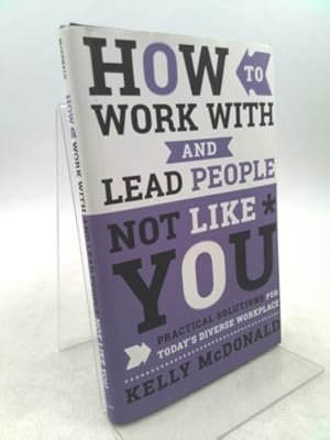 Bild des Verkufers fr How to Work With and Lead People Not Like You zum Verkauf von ThriftBooksVintage