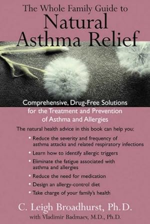 Seller image for The Whole Family Guide to Natural Asthma Relief: comph Drug Free solns for Treatment Prevention Asthma Allergies for sale by Reliant Bookstore