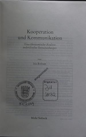 Seller image for Kooperation und Kommunikation. Eine konomische Analyse individueller Entscheidungen. for sale by Antiquariat Bookfarm
