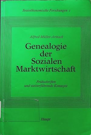 Image du vendeur pour Genealogie der sozialen Marktwirtschaft. Frhschriften u. weiterfhrende Konzepte. mis en vente par Antiquariat Bookfarm