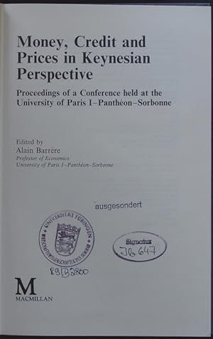 Seller image for Money, credit and prices in Keynesian perspective. Proceedings of a conference held at the University of Paris I- Panthon-Sorbonne. for sale by Antiquariat Bookfarm