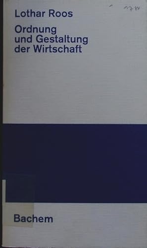 Bild des Verkufers fr Ordnung und Gestaltung der Wirtschaft. Grundlagen und Grundstze der Wirtschaftsethik nach dem II. Vatikanischen Konzil. zum Verkauf von Antiquariat Bookfarm