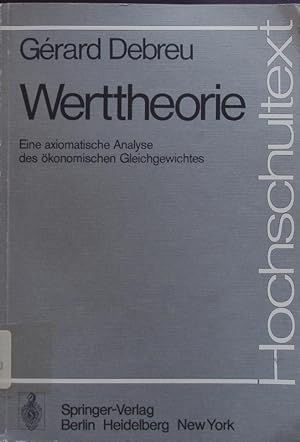 Bild des Verkufers fr Werttheorie. Eine axiomatische Analyse des konomischen Gleichgewichtes. zum Verkauf von Antiquariat Bookfarm