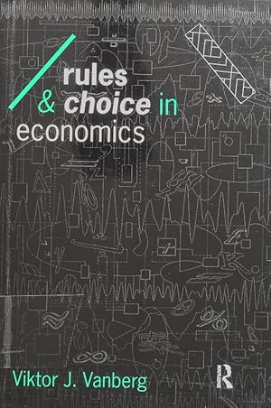 Image du vendeur pour Rules and choice in economics. mis en vente par Antiquariat Bookfarm