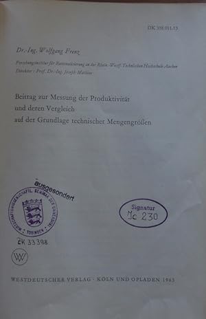 Seller image for Beitrag zur Messung der Produktivitt und deren Vergleich auf der Grundlage technischer Mengengren. for sale by Antiquariat Bookfarm