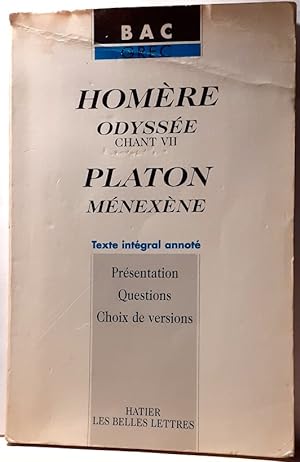 Homère : Odyssée chant VII. Platon : Ménexène. Texte intégral annoté