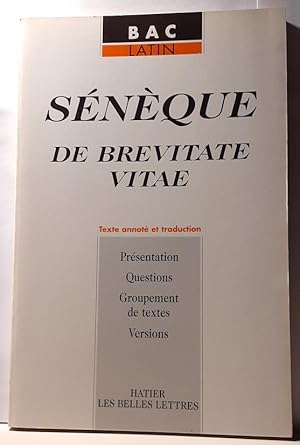 Image du vendeur pour Snque : De brevitate vitae (Sur la brivet de la vie). Texte annot et traduction mis en vente par Calepinus, la librairie latin-grec