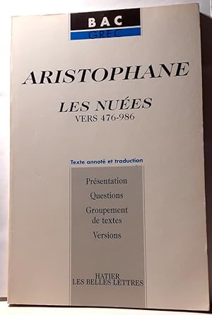 Aristophane : Les Nuées vers 476-986. Texte annoté et traduction