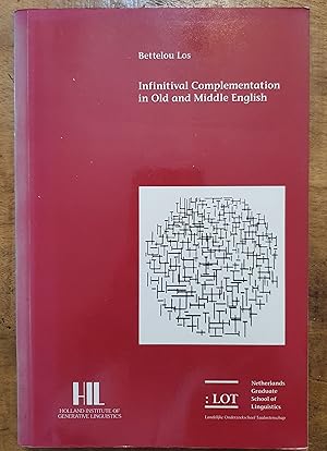 Imagen del vendedor de INFINITIVAL COMPLEMENTATION IN OLD AND MIDDLE ENGLISH: Netherlands Graduate School of Linguistics a la venta por Uncle Peter's Books