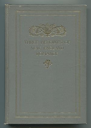 Bild des Verkufers fr Three Heroines of New England Romance: Their true stories herein set forth. With many little picturings authentic and fanciful by Edmund H. Garrett zum Verkauf von Between the Covers-Rare Books, Inc. ABAA