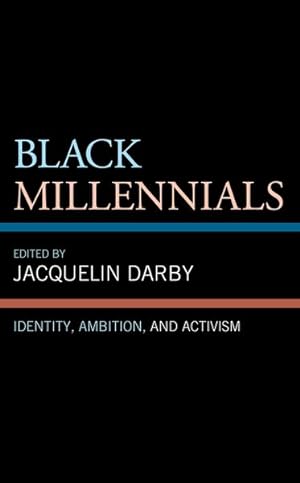 Seller image for Black Millennials : Identity, Ambition, and Activism for sale by GreatBookPrices