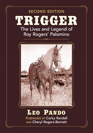 Seller image for Trigger : The Lives and Legend of Roy Rogers' Palomino for sale by GreatBookPricesUK