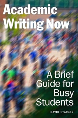 Immagine del venditore per Academic Writing Now : A Brief Guide for Busy Students venduto da GreatBookPricesUK