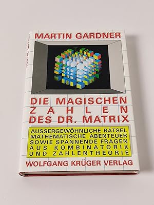 Die magischen Zahlen des Dr. Matrix - Aussergewöhnliche Rätsel, mathematische Abenteuer sowie spa...