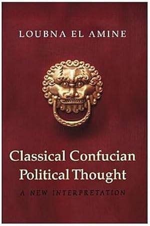 Seller image for Classical Confucian Political Thought for sale by Rheinberg-Buch Andreas Meier eK