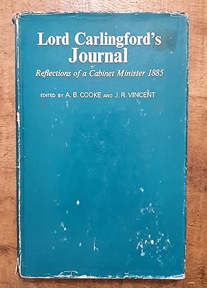 LORD CARLINGFORD'S JOURNAL: Reflections of a Cabinet Minister 1885