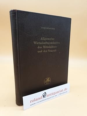 Seller image for Allgemeine Wirtschaftsgeschichte des Mittelalters und der Neuzeit ; Band 2: Die Neuzeit for sale by Roland Antiquariat UG haftungsbeschrnkt