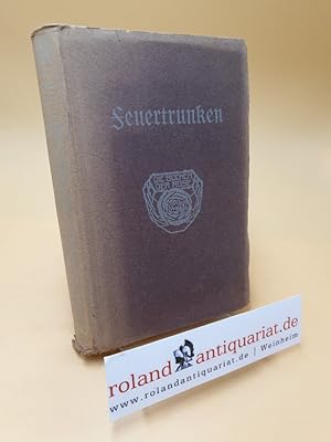 Imagen del vendedor de Feuertrunken ; eine Dichterjugend ; Schillers Briefe bis zu seiner Verlobung a la venta por Roland Antiquariat UG haftungsbeschrnkt