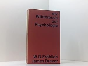 dtv-Wörterbuch zur Psychologie. Werner D. Fröhlich ; James Drever, dtv ; 3031