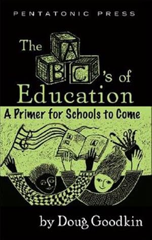 Immagine del venditore per ABC's of Education : A Primer for Schools to Come venduto da GreatBookPricesUK