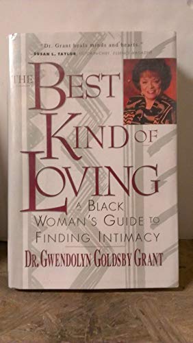 Bild des Verkufers fr The Best Kind of Loving: A Black Woman's Guide to Finding Intimacy zum Verkauf von WeBuyBooks