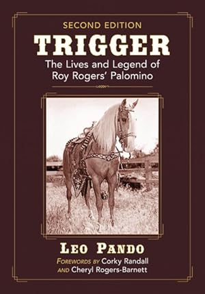 Seller image for Trigger : The Lives and Legend of Roy Rogers' Palomino for sale by GreatBookPrices