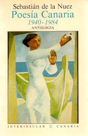Bild des Verkufers fr Poesa Canaria 1940-1984. Antologa . zum Verkauf von Librera Astarloa