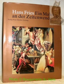 Image du vendeur pour Hans Fries. Ein Maler an der Zeitenwende. mis en vente par Bouquinerie du Varis