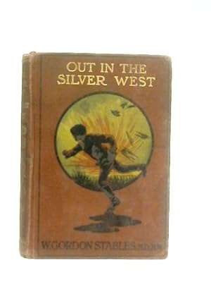 Image du vendeur pour Out in the Silver West mis en vente par World of Rare Books