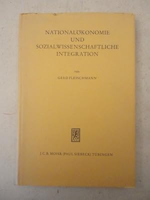 Bild des Verkufers fr Nationalkonomie und sozialwissenschaftliche Integration * mit O r i g i n a l - S c h u t z u m s c h l a g zum Verkauf von Galerie fr gegenstndliche Kunst