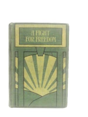Bild des Verkufers fr A Fight for Freedom zum Verkauf von World of Rare Books