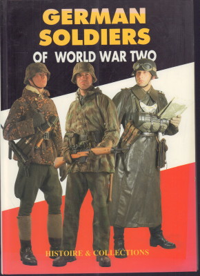 Imagen del vendedor de German Soldiers of World War Two. a la venta por Antiquariat Jenischek